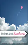 The Truth About Loneliness synopsis, comments