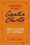 The House at Shiraz synopsis, comments