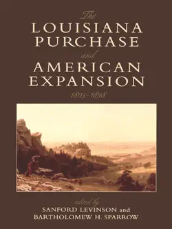 the louisiana purchase and american expansion, 1803-1898 book cover image