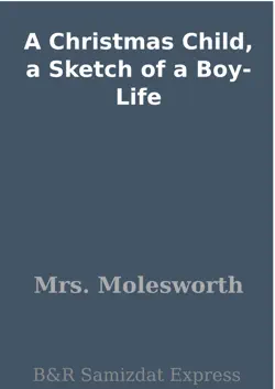 a christmas child, a sketch of a boy-life book cover image