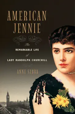 american jennie: the remarkable life of lady randolph churchill book cover image