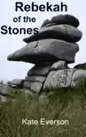Rebekah of the Stones sinopsis y comentarios