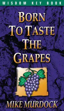 born to taste the grapes book cover image