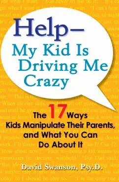 help--my kid is driving me crazy book cover image
