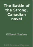 The Battle of the Strong, Canadian novel synopsis, comments