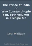 The Prince of India or Why Constantinople Fell, both volumes in a single file synopsis, comments