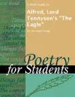 A Study Guide for Alfred, Lord Tennyson's "The Eagle" sinopsis y comentarios