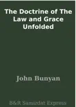 The Doctrine of The Law and Grace Unfolded synopsis, comments