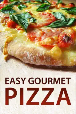 easy gourmet pizza book cover image