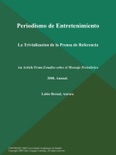 Periodismo de Entretenimiento: La Trivializacion de la Prensa de Referencia book summary, reviews and downlod