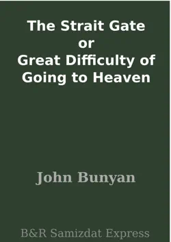 the strait gate or great difficulty of going to heaven book cover image