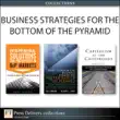 Business Strategies for the Bottom of the Pyramid (Collection) sinopsis y comentarios
