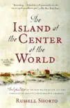 The Island at the Center of the World synopsis, comments