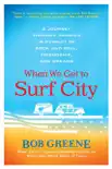 When We Get to Surf City synopsis, comments