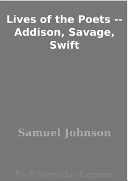 lives of the poets -- addison, savage, swift imagen de la portada del libro