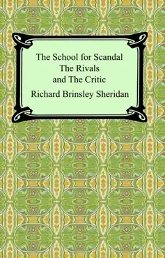 the school for scandal, the rivals, and the critic book cover image