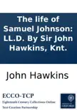 The life of Samuel Johnson: LL.D. By Sir John Hawkins, Knt. sinopsis y comentarios