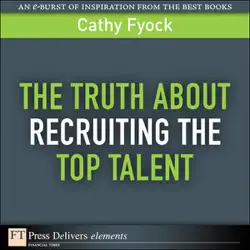 truth about recruiting the top talent, the book cover image