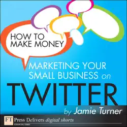 how to make money marketing your small business on twitter book cover image