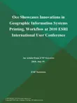 Oce Showcases Innovations in Geographic Information Systems Printing, Workflow at 2010 ESRI International User Conference synopsis, comments