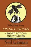 Selections from Fragile Things, Volume One book summary, reviews and download