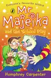 Mr Majeika and the School Play synopsis, comments
