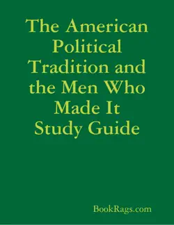 the american political tradition and the men who made it study guide book cover image