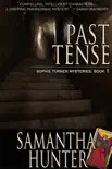 Past Tense, Sophie Turner Mysteries, Book One synopsis, comments