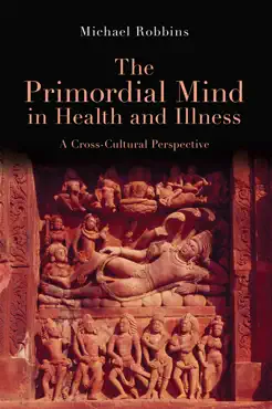 the primordial mind in health and illness book cover image