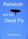 Rebekah and the Dead Fly sinopsis y comentarios