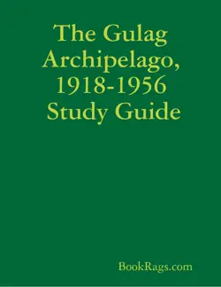 the gulag archipelago, 1918-1956 study guide book cover image