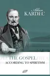 The Gospel According to Spiritism synopsis, comments