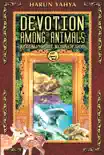Devotion Among Animals Revealing the Work of God reviews