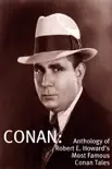Conan: An Anthology of Robert E. Howard’s Most Famous Conan Tales sinopsis y comentarios