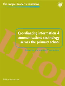 coordinating information and communications technology across the primary school book cover image