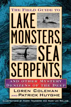 field guide to lake monsters, sea serpents, and other mystery denizens of the deep book cover image