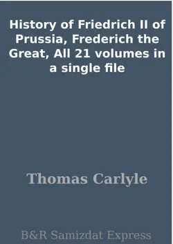 history of friedrich ii of prussia, frederich the great, all 21 volumes in a single file book cover image