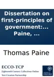 Dissertation on first-principles of government: by Thomas Paine, ... sinopsis y comentarios