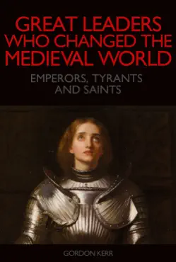 great leaders who changed the medieval world book cover image