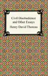 Civil Disobedience and Other Essays (The Collected Essays of Henry David Thoreau) sinopsis y comentarios