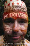 An Idiot Abroad synopsis, comments