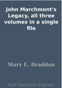 john marchmont's legacy, all three volumes in a single file imagen de la portada del libro