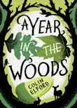 A Year in the Woods sinopsis y comentarios