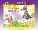 Casey and Bella Face Their First Bully book summary, reviews and download