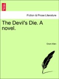 The Devil's Die. A novel.Vol. III. book summary, reviews and downlod