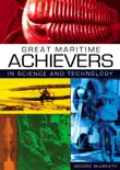 Great Maritime Achievers in Science and Technology synopsis, comments