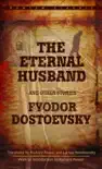 The Eternal Husband and Other Stories synopsis, comments