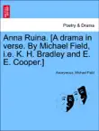 Anna Ruina. [A drama in verse. By Michael Field, i.e. K. H. Bradley and E. E. Cooper.] sinopsis y comentarios