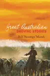 Great Australian Droving Stories synopsis, comments