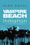 Vampire Beach: Initiation sinopsis y comentarios